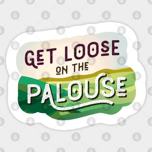 Get Loose on the Palouse Washington Sticker by sentinelsupplyco